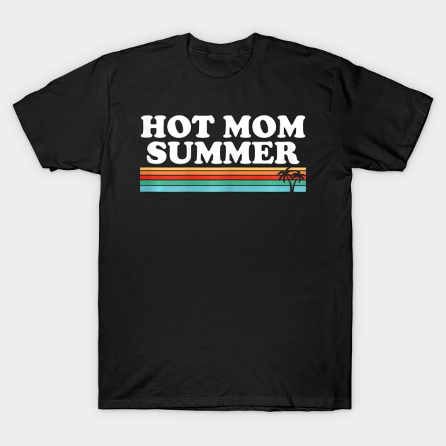 s Hot Mom Summer Retro Palm Tree T-Shirt by fatmehedo8